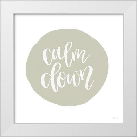 Calm Down White Modern Wood Framed Art Print by Imperfect Dust