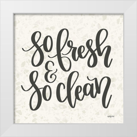 So Fresh and So Clean White Modern Wood Framed Art Print by Imperfect Dust