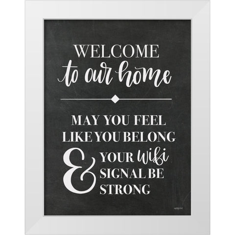 Welcome to Our Home White Modern Wood Framed Art Print by Imperfect Dust