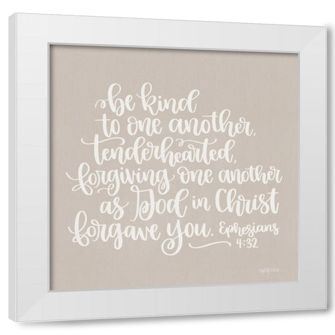 Be Kind to One Another White Modern Wood Framed Art Print by Imperfect Dust