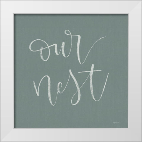 Our Nest White Modern Wood Framed Art Print by Imperfect Dust