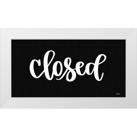 Closed Sign White Modern Wood Framed Art Print by Imperfect Dust