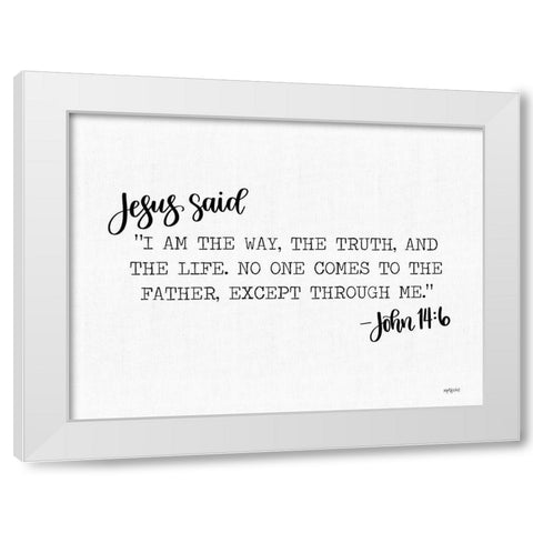 Jesus Said White Modern Wood Framed Art Print by Imperfect Dust