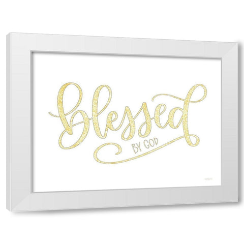 Blessed by God White Modern Wood Framed Art Print by Imperfect Dust