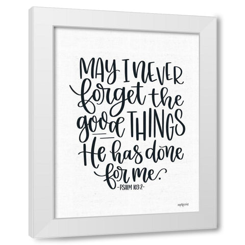 Never Forget White Modern Wood Framed Art Print by Imperfect Dust