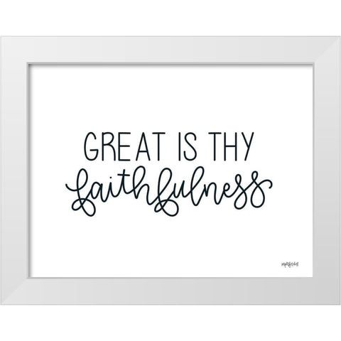 Great is Thy Faithfulness White Modern Wood Framed Art Print by Imperfect Dust