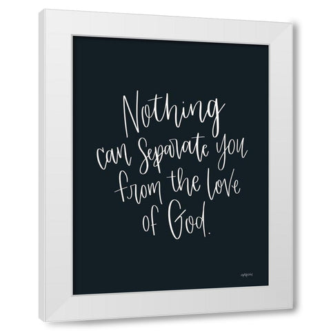 Nothing Can Separate You White Modern Wood Framed Art Print by Imperfect Dust