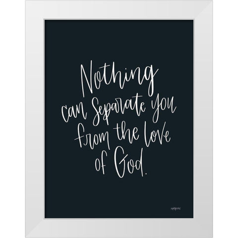 Nothing Can Separate You White Modern Wood Framed Art Print by Imperfect Dust