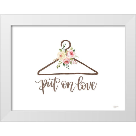 Put on Love White Modern Wood Framed Art Print by Imperfect Dust