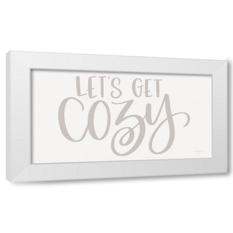 Lets Get Cozy      White Modern Wood Framed Art Print by Imperfect Dust