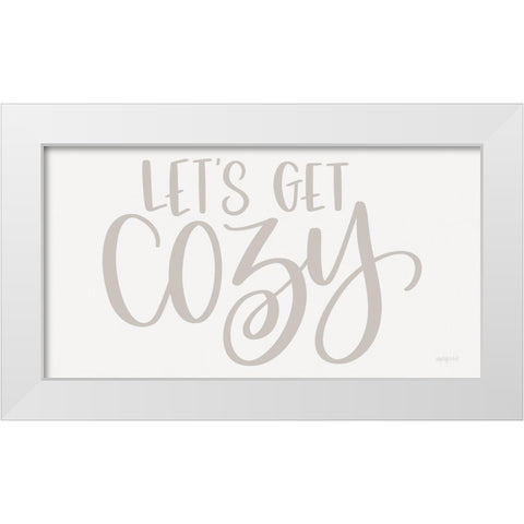 Lets Get Cozy      White Modern Wood Framed Art Print by Imperfect Dust