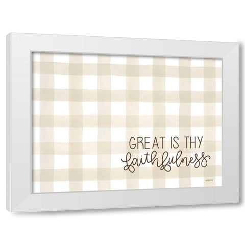 Great is Thy Faithfulness White Modern Wood Framed Art Print by Imperfect Dust