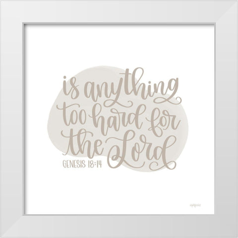 Genesis 18:14 White Modern Wood Framed Art Print by Imperfect Dust