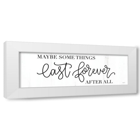 Some Things Last Forever White Modern Wood Framed Art Print by Imperfect Dust