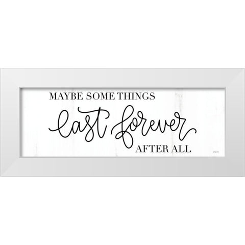 Some Things Last Forever White Modern Wood Framed Art Print by Imperfect Dust