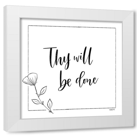 Thy Will Be Done White Modern Wood Framed Art Print by Imperfect Dust