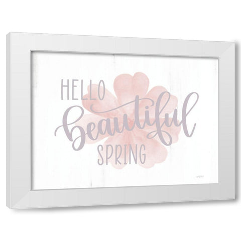 Hello Beautiful Spring (flower) White Modern Wood Framed Art Print by Imperfect Dust