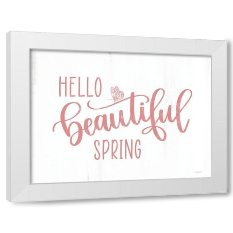 Hello Beautiful Spring (butterfly) White Modern Wood Framed Art Print by Imperfect Dust