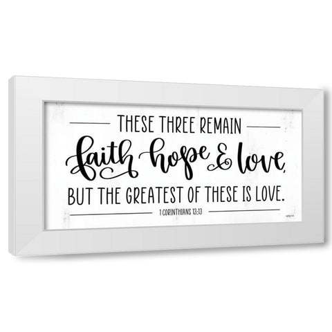 Faith-Hope And Love White Modern Wood Framed Art Print by Imperfect Dust