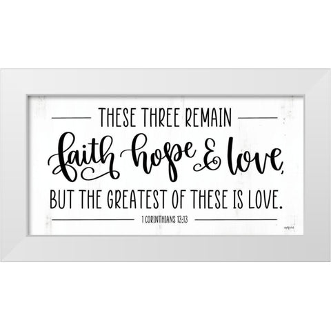 Faith-Hope And Love White Modern Wood Framed Art Print by Imperfect Dust