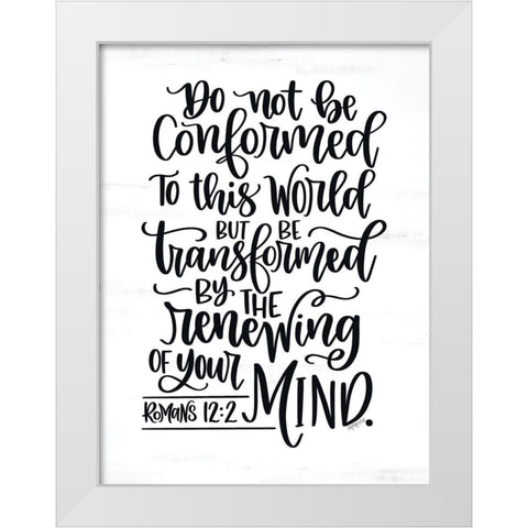 Be Transformed White Modern Wood Framed Art Print by Imperfect Dust