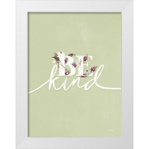 Be Kind White Modern Wood Framed Art Print by House Fenway