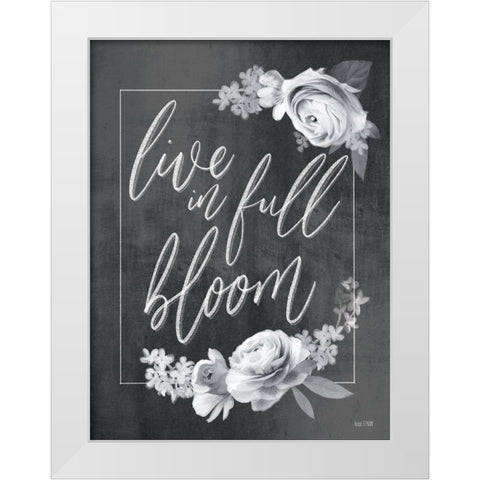 Live in Full Bloom White Modern Wood Framed Art Print by House Fenway