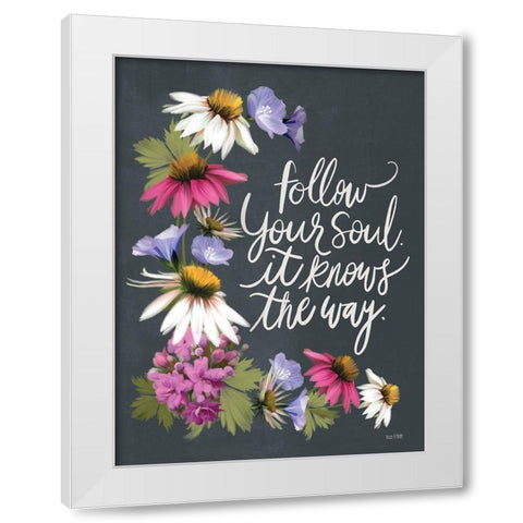 Follow Your Soul   White Modern Wood Framed Art Print by House Fenway