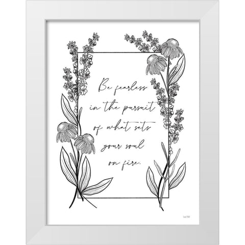 Be Fearless White Modern Wood Framed Art Print by House Fenway
