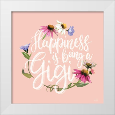 Happiness is being a Gigi   White Modern Wood Framed Art Print by House Fenway