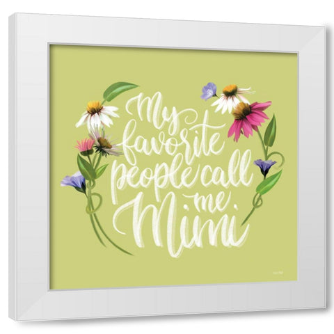 Call Me Mimi   White Modern Wood Framed Art Print by House Fenway