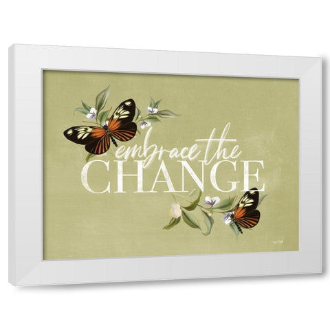 Embrace the Change    White Modern Wood Framed Art Print by House Fenway