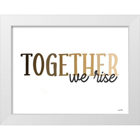 Together We Rise White Modern Wood Framed Art Print by House Fenway