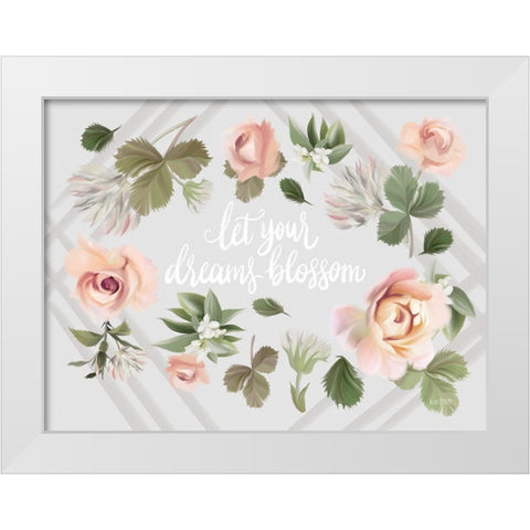 Let Your Dreams Blossom White Modern Wood Framed Art Print by House Fenway