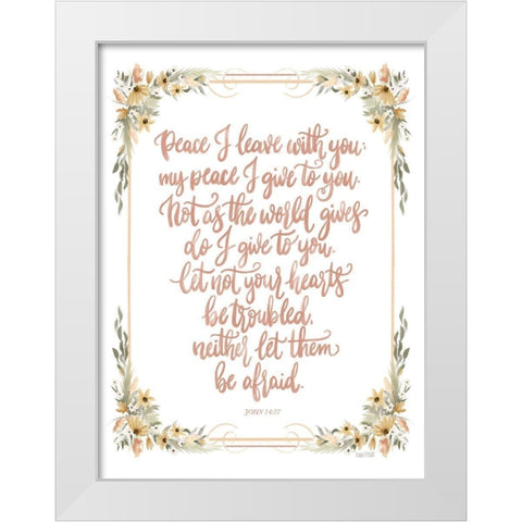 Peace I Leave With You White Modern Wood Framed Art Print by House Fenway