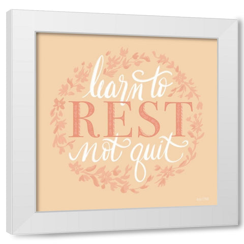 Learn to Rest White Modern Wood Framed Art Print by House Fenway