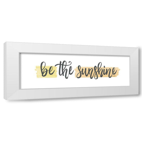 Be the Sunshine White Modern Wood Framed Art Print by House Fenway