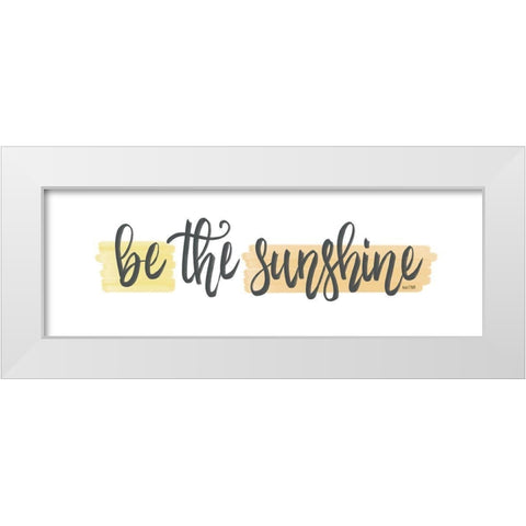Be the Sunshine White Modern Wood Framed Art Print by House Fenway