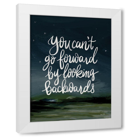 You Cant Go Forward White Modern Wood Framed Art Print by House Fenway