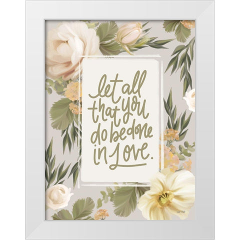 Be Done in Love Floral White Modern Wood Framed Art Print by House Fenway