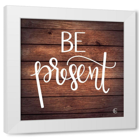 Be Present White Modern Wood Framed Art Print by Fearfully Made Creations