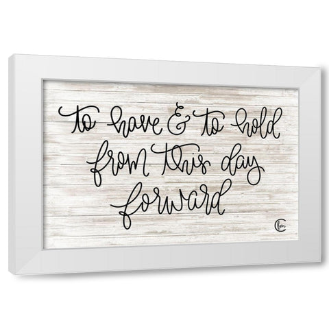 To Have and To Hold White Modern Wood Framed Art Print by Fearfully Made Creations
