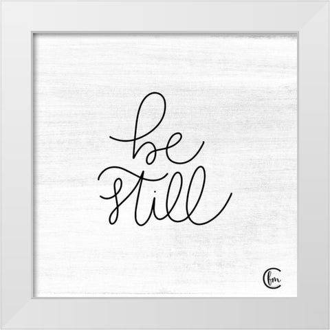 Be Still White Modern Wood Framed Art Print by Fearfully Made Creations