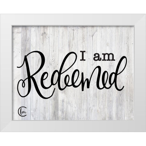 I am Redeemed White Modern Wood Framed Art Print by Fearfully Made Creations