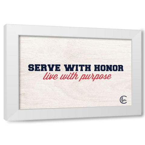 Honor and Purpose White Modern Wood Framed Art Print by Fearfully Made Creations