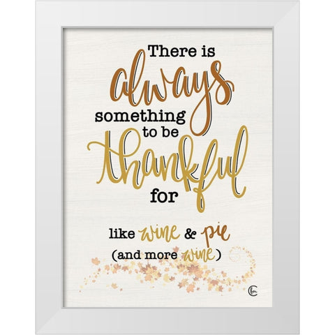 Thankful for Wine and Pie White Modern Wood Framed Art Print by Fearfully Made Creations