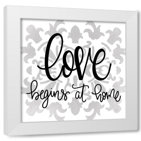 Love Begins at Home White Modern Wood Framed Art Print by Fearfully Made Creations