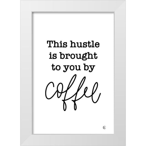 Coffee Hustle     White Modern Wood Framed Art Print by Fearfully Made Creations