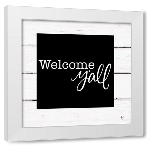 Welcome Yall     White Modern Wood Framed Art Print by Fearfully Made Creations