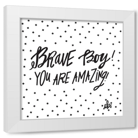 Brave Boy! White Modern Wood Framed Art Print by Barrett, Erin